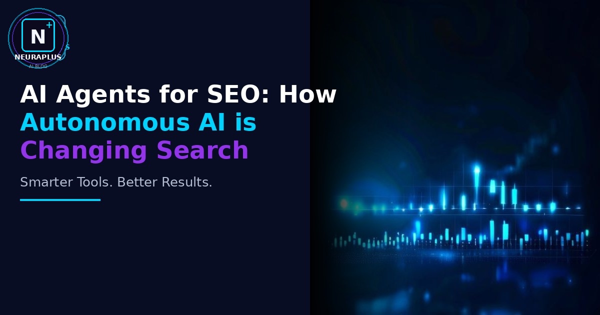 AI Agents for SEO: How Autonomous AI is Changing Search