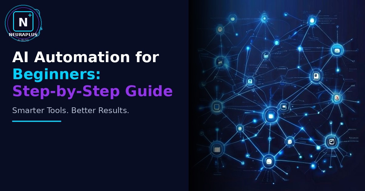 AI Automation for Beginners: Step-by-Step Guide
