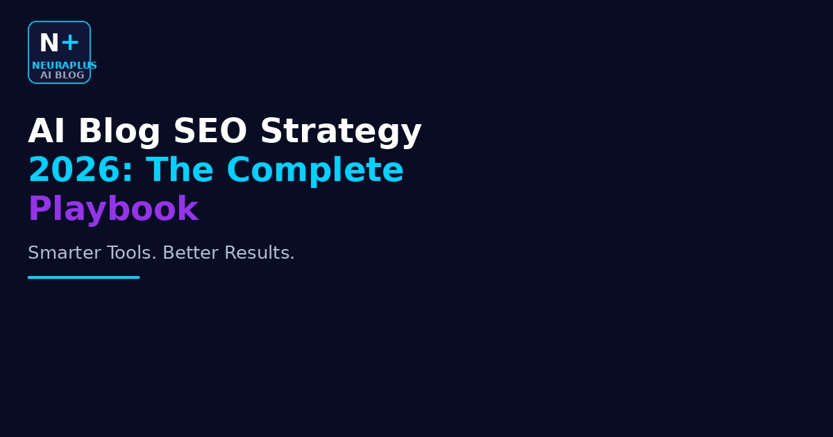 AI Blog SEO Strategy 2026: The Complete Playbook