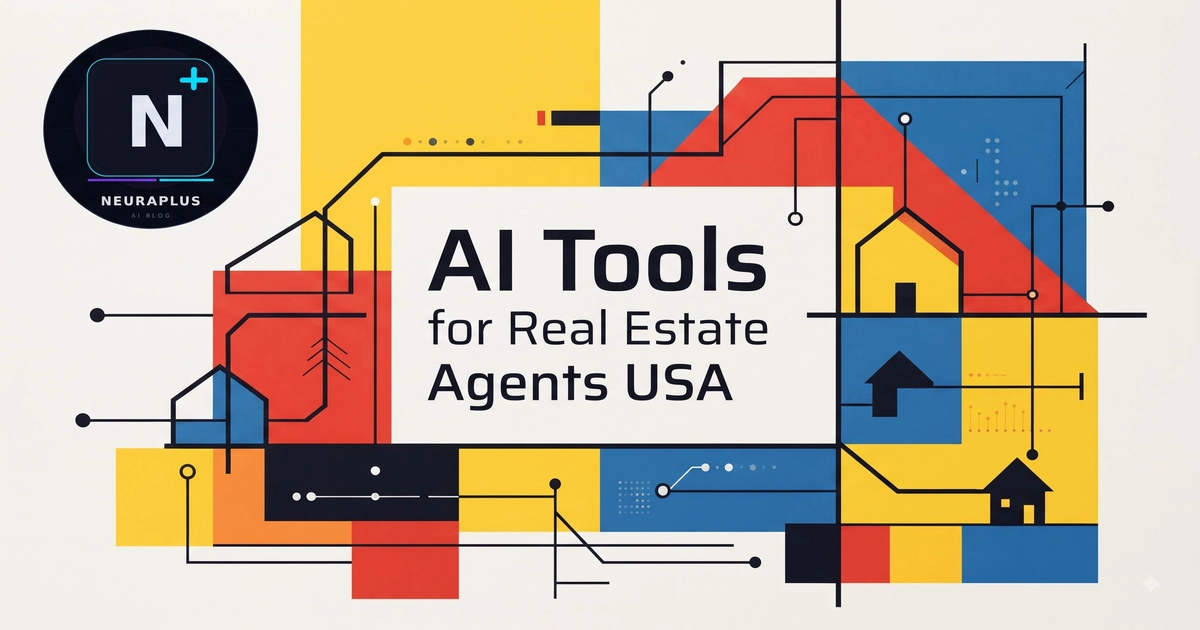 AI Tools for Real Estate Agents USA - 2026 Field Guide for Listings, Leads, and Closings