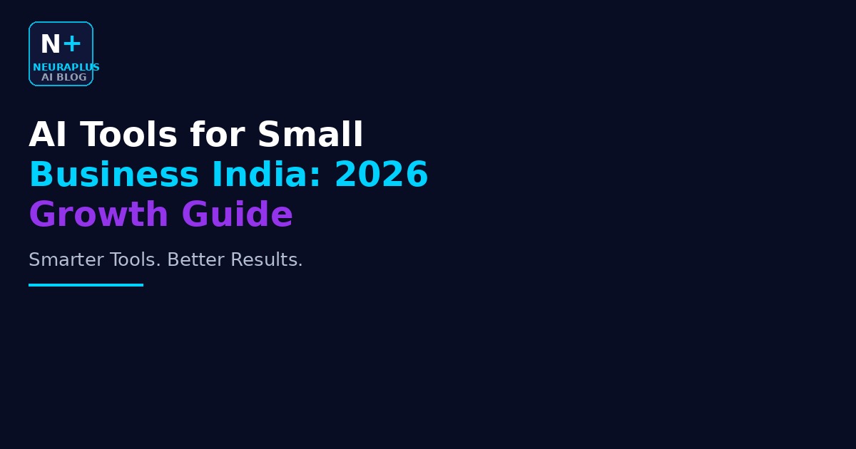 AI Tools for Small Business India: 2026 Growth Guide