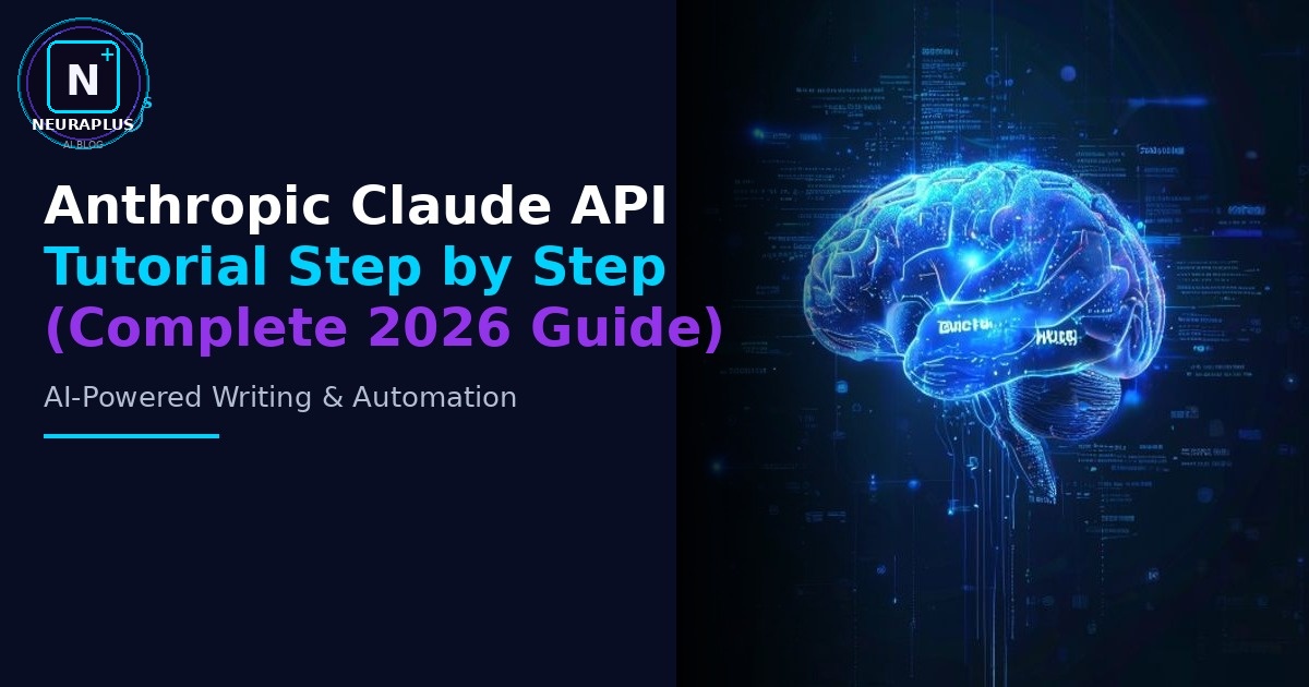 Anthropic Claude API Tutorial Step by Step (Complete 2026 Guide)