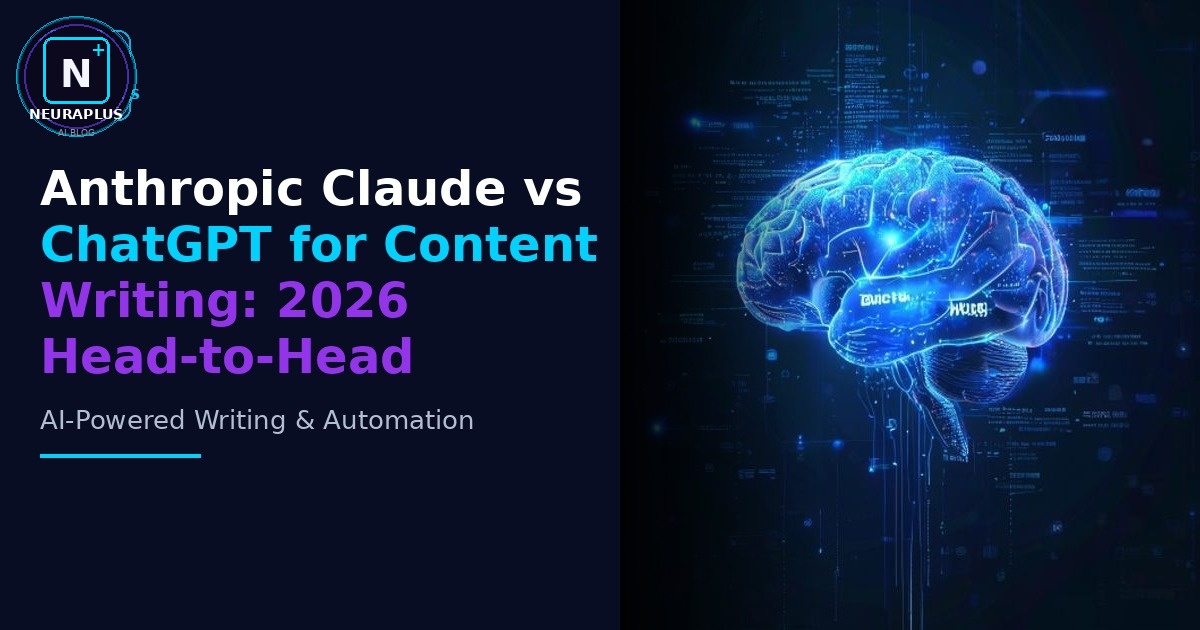 Anthropic Claude vs ChatGPT for Content Writing: 2026 Head-to-Head
