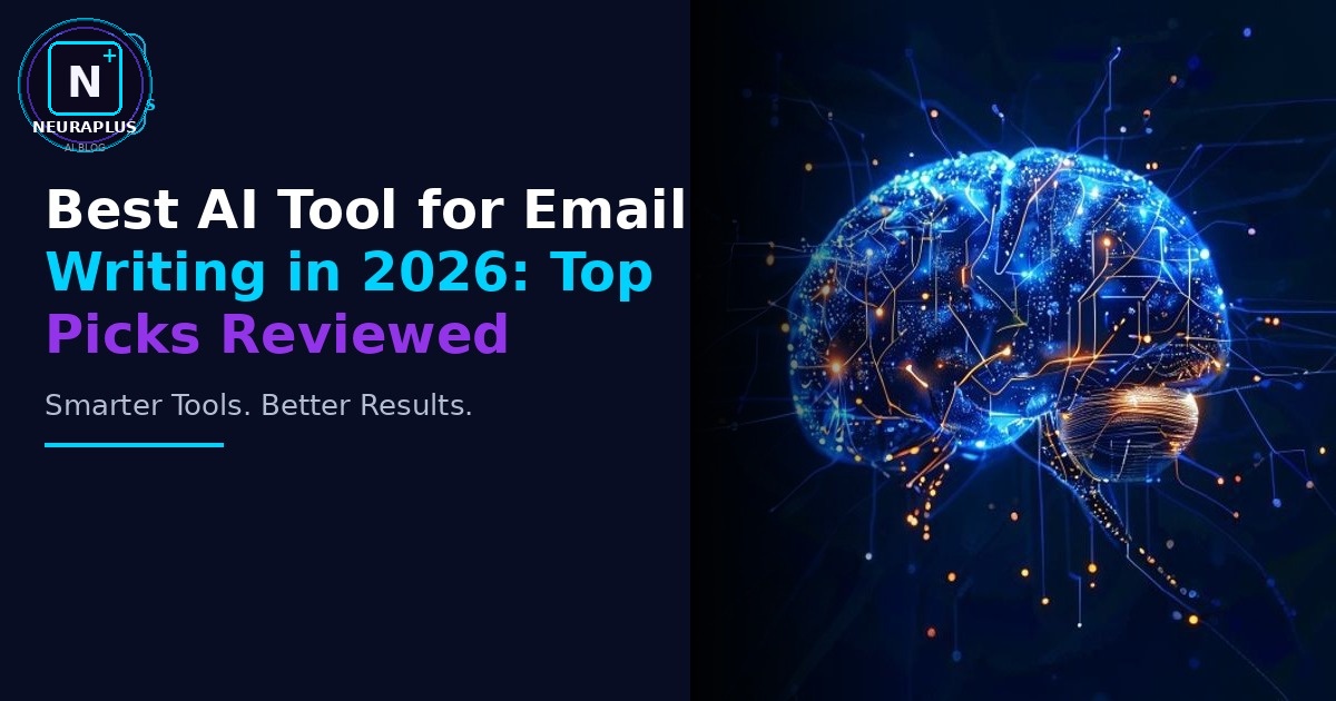 Best AI Tool for Email Writing in 2026: Top Picks Reviewed