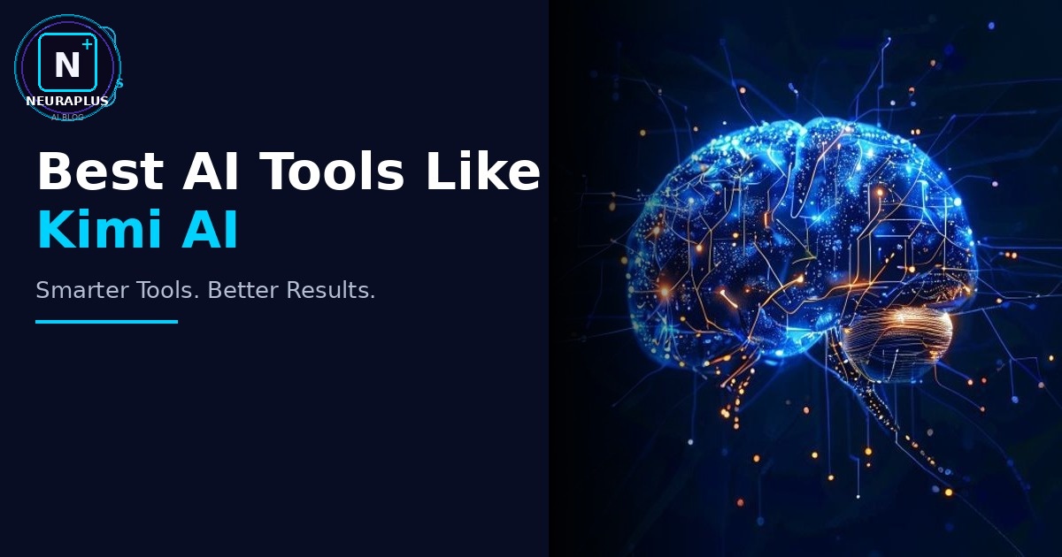 Best AI Tools Like Kimi AI