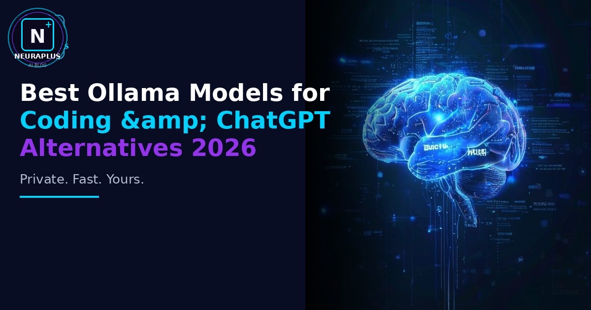 Best Ollama Models for Coding & ChatGPT Alternatives 2026