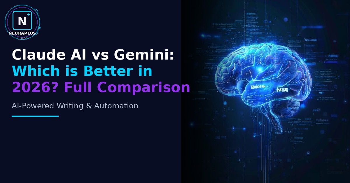 Claude AI vs Gemini: Which is Better in 2026? Full Comparison