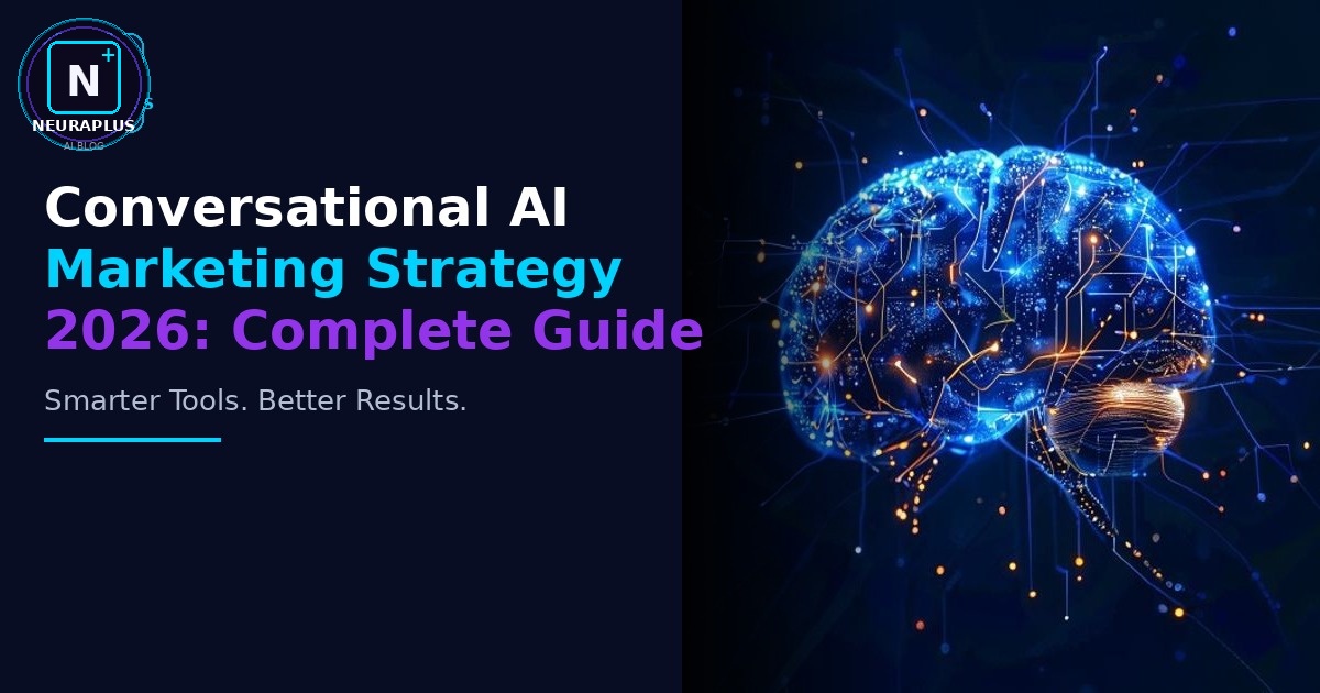 Conversational AI Marketing Strategy 2026: Complete Guide