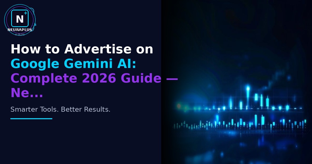 How to Advertise on Google Gemini AI: Complete 2026 Guide — Ne...