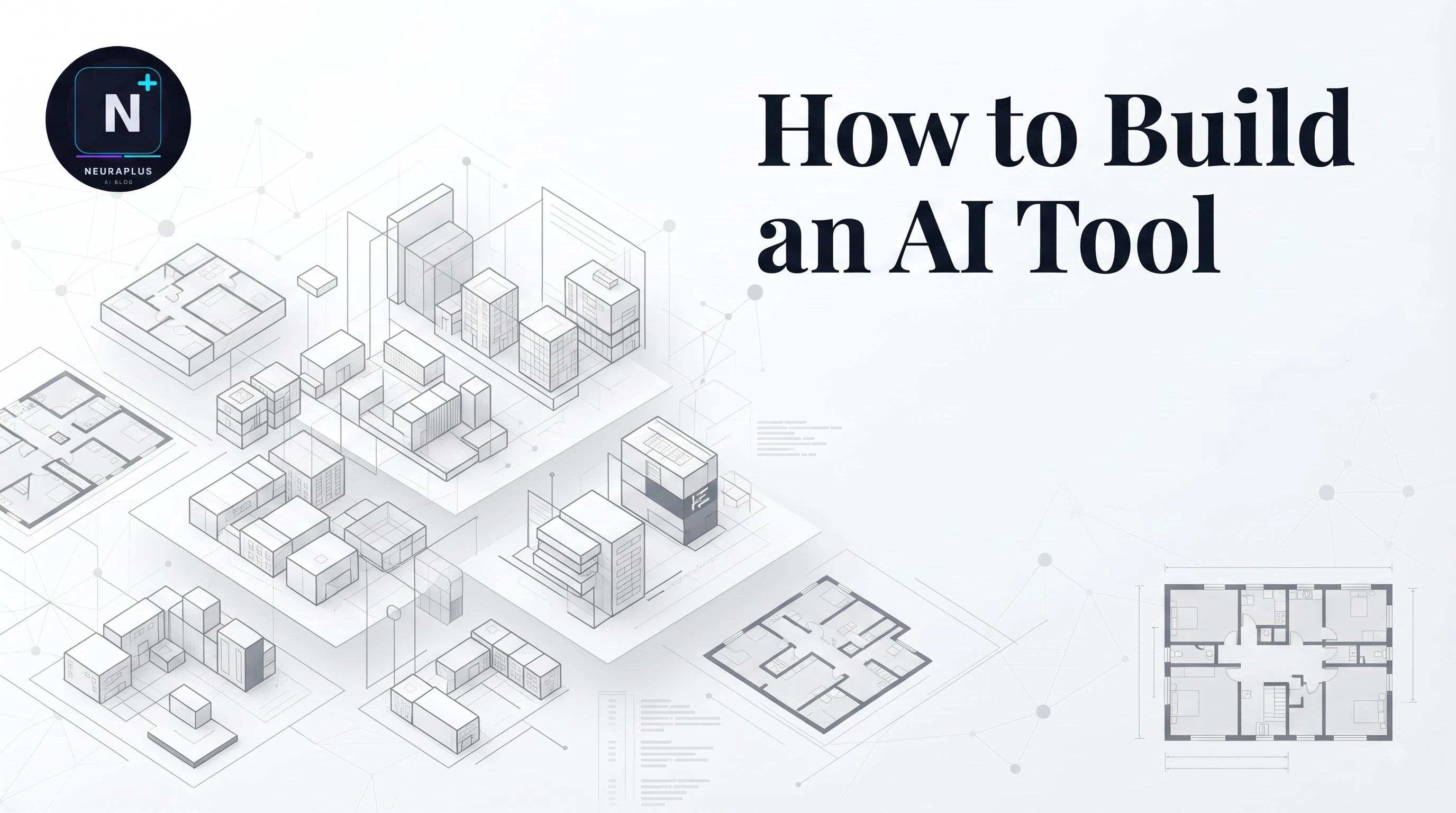How to Build an AI Tool in 2026 - step-by-step guide showing API, system prompt, UI, backend and deployment
