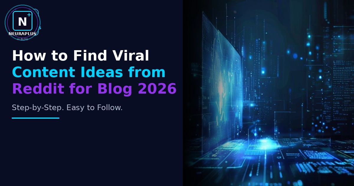 How to Find Viral Content Ideas from Reddit for Blog 2026