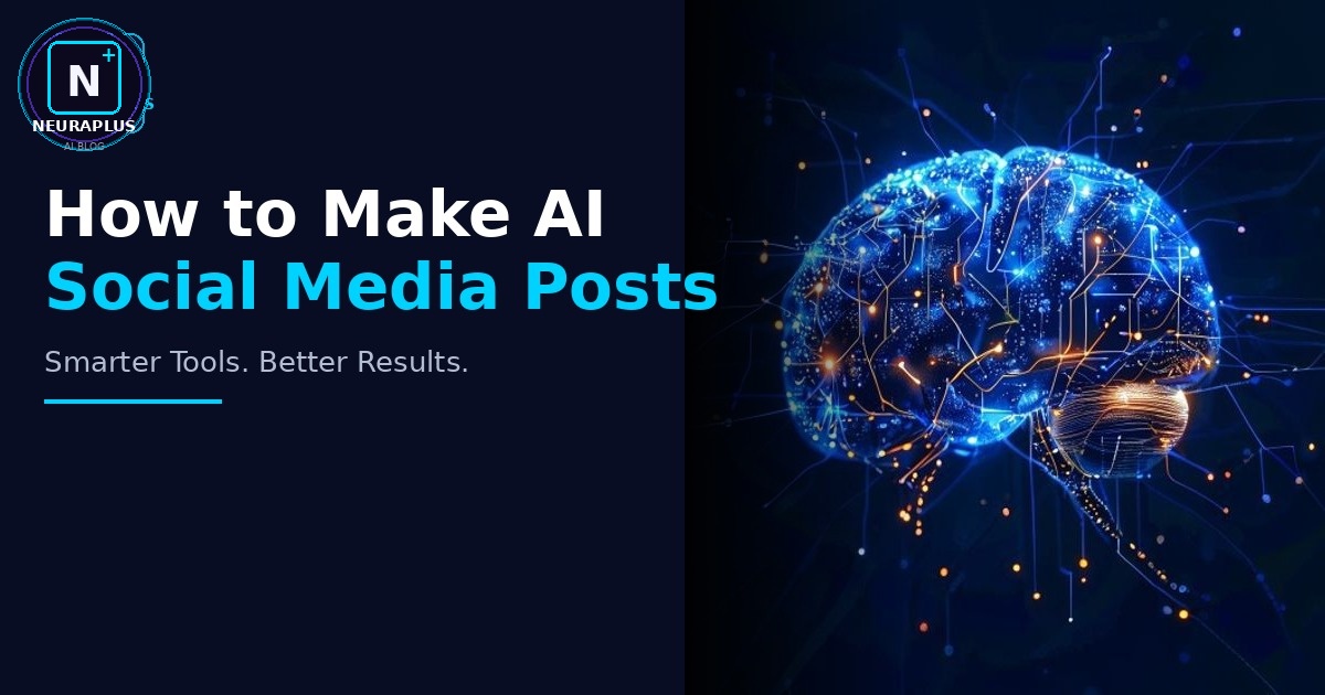 How to Make AI Social Media Posts