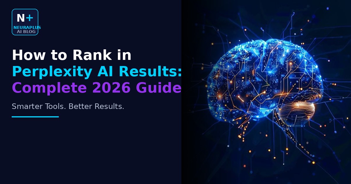 How to Rank in Perplexity AI Results: Complete 2026 Guide
