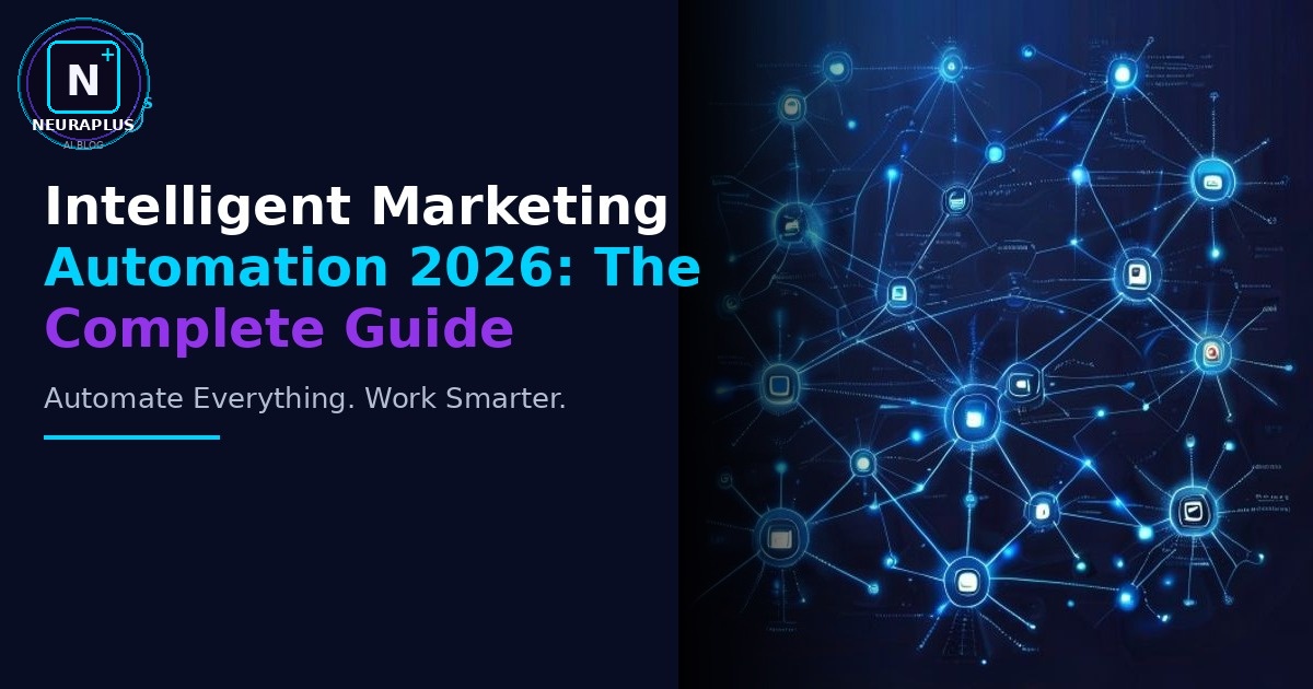 Intelligent Marketing Automation 2026 Guide