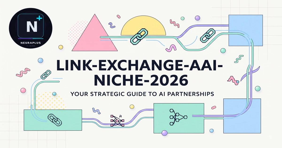 Link Exchange AI Niche 2026 - Safe Reciprocal Link Building Strategy for AI Websites