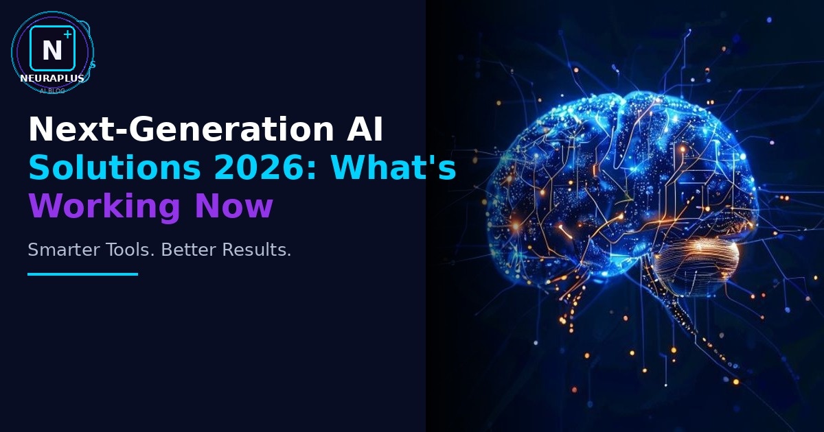 Next-Generation AI Solutions 2026