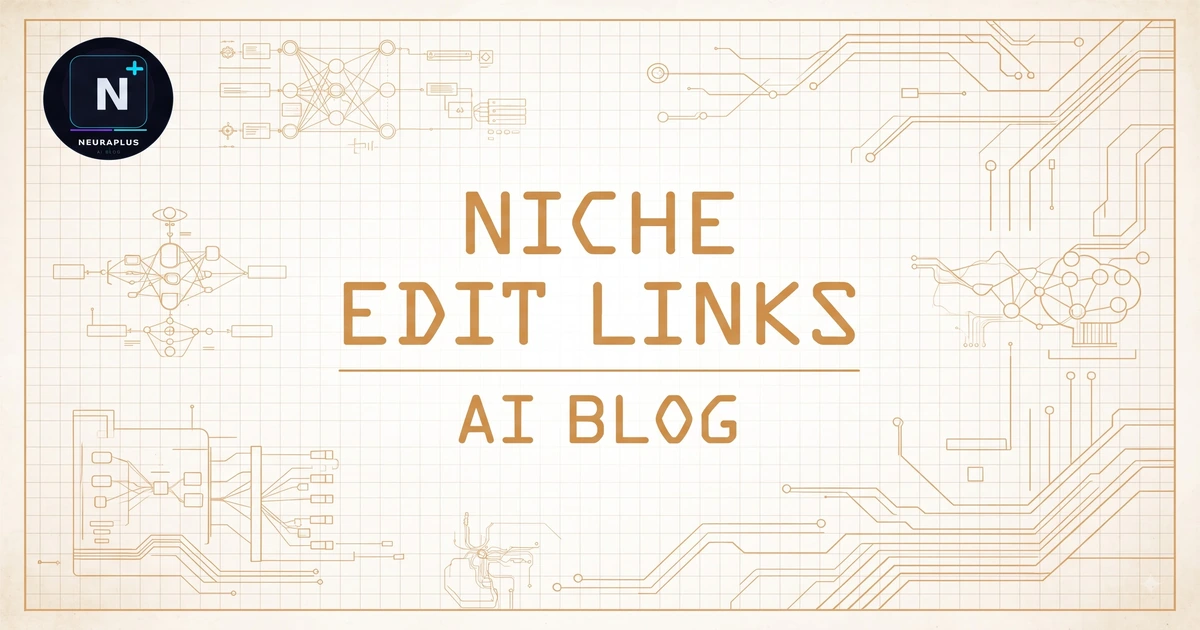 Niche Edit Links for AI Blogs - Editorial Backlink Insertion Strategy for 2026