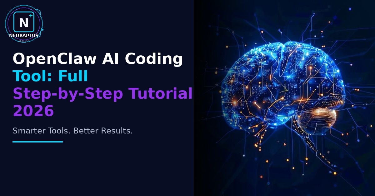 OpenClaw AI Coding Tool: Full Step-by-Step Tutorial 2026
