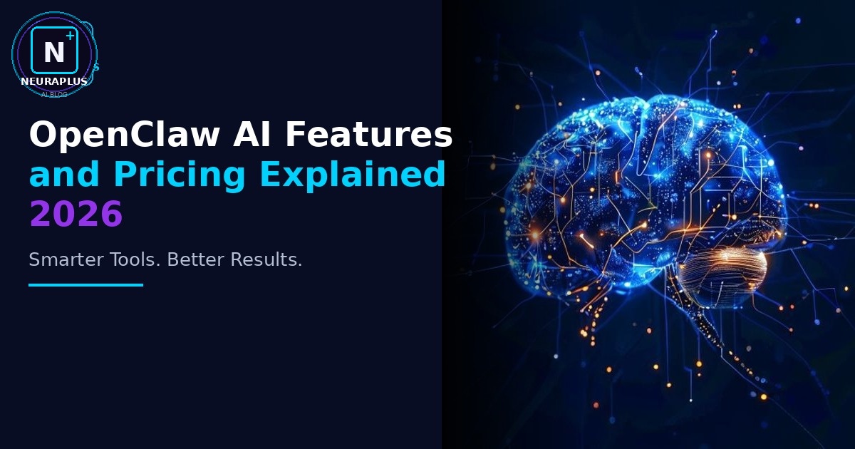 OpenClaw AI Features and Pricing Explained 2026