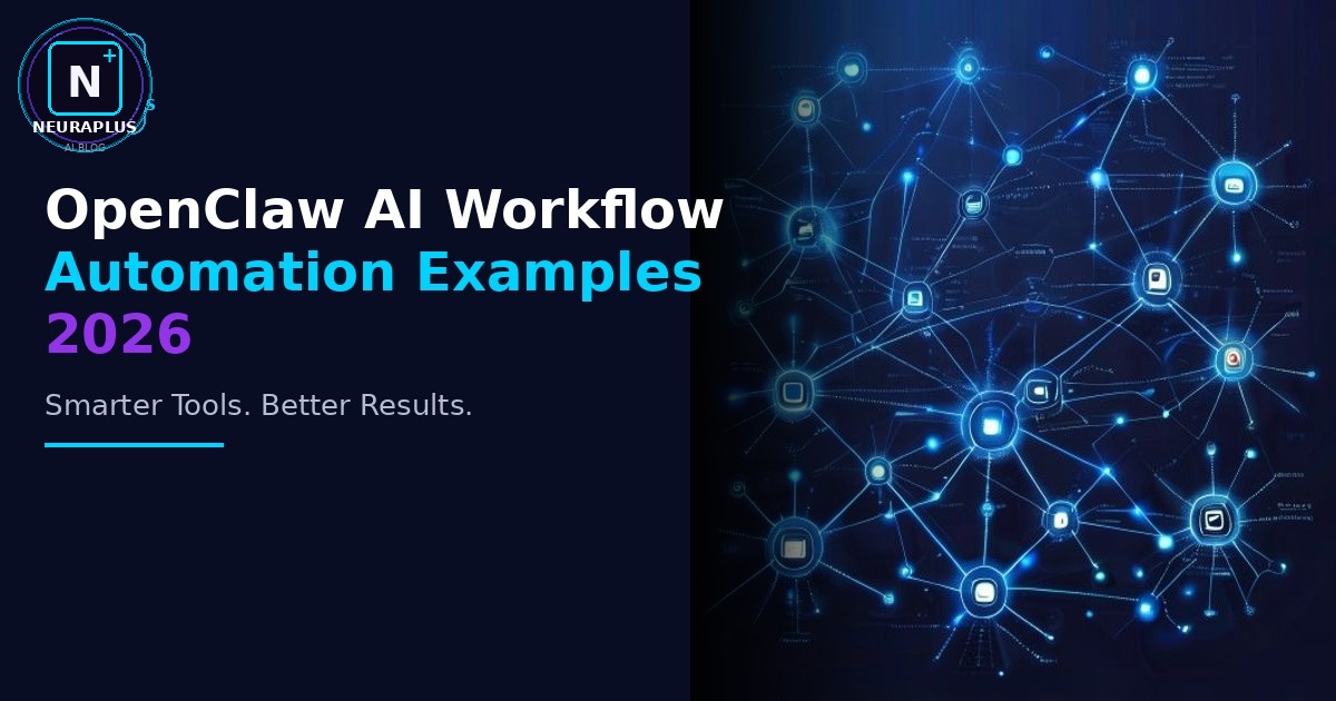OpenClaw AI Workflow Automation Examples 2026