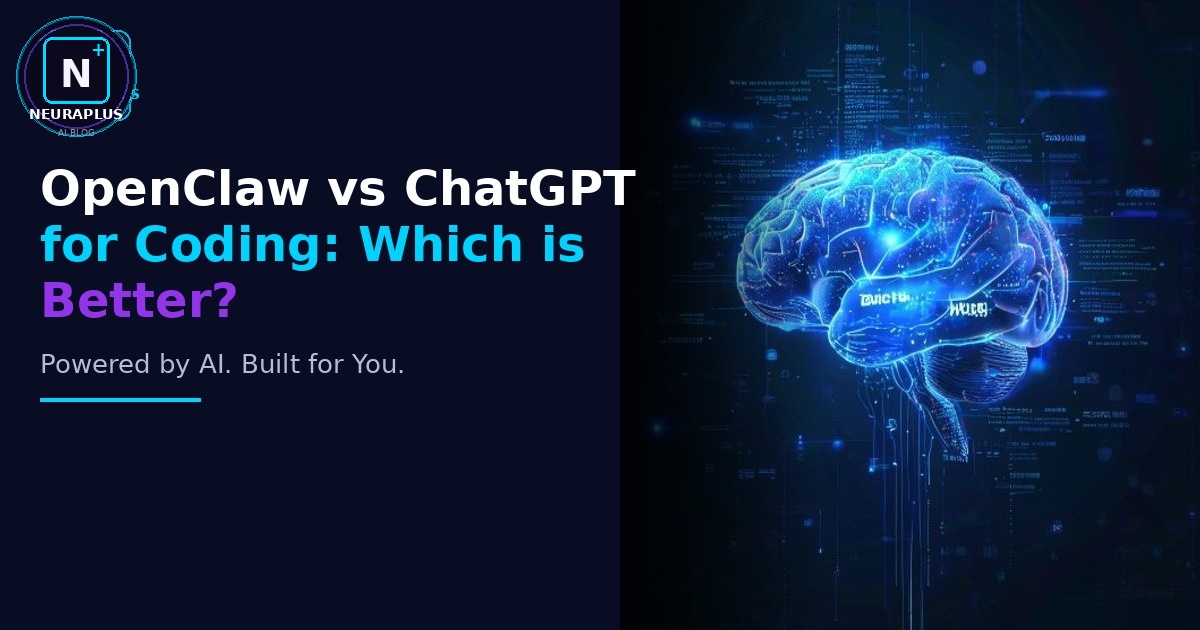 OpenClaw vs ChatGPT for Coding: Which is Better?