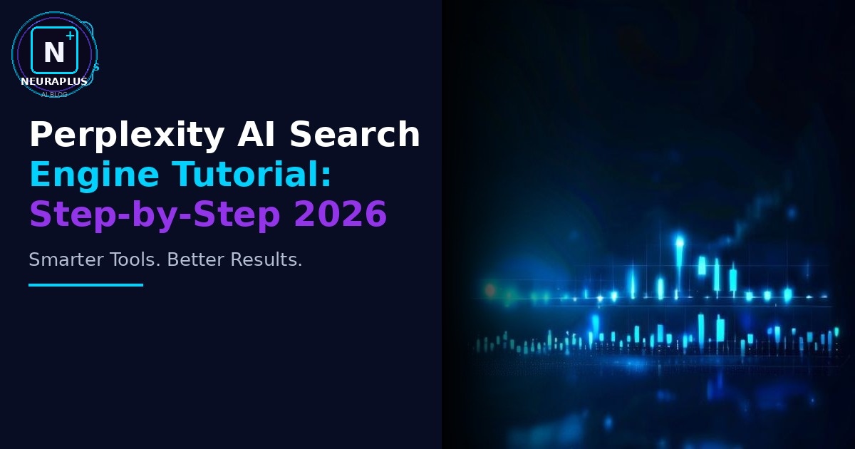 Perplexity AI Search Engine Tutorial: Step-by-Step 2026
