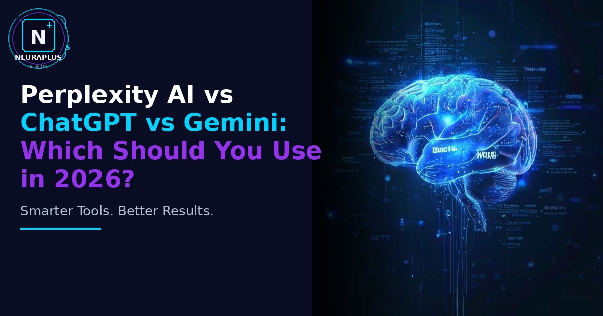 Perplexity AI vs ChatGPT vs Gemini: Which Should You Use in 2026?