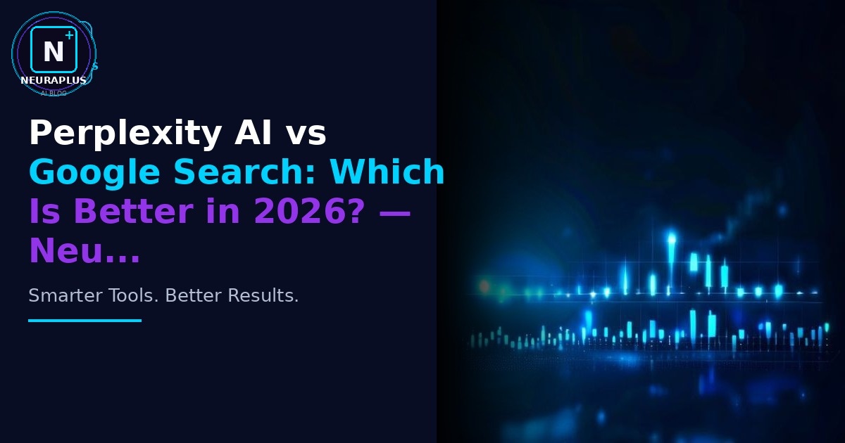 Perplexity AI vs Google Search: Which Is Better in 2026? — Neu...