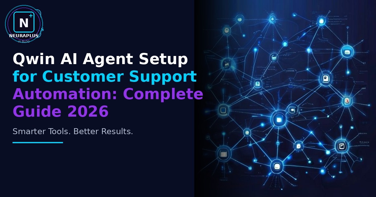 Qwin AI Agent Setup for Customer Support Automation: Complete Guide 2026