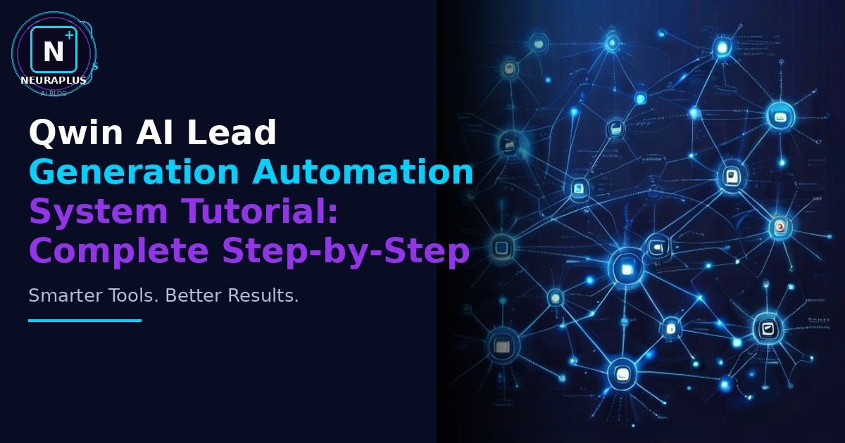 Qwin AI Lead Generation Automation System Tutorial: Complete Step-by-Step Guide 2026