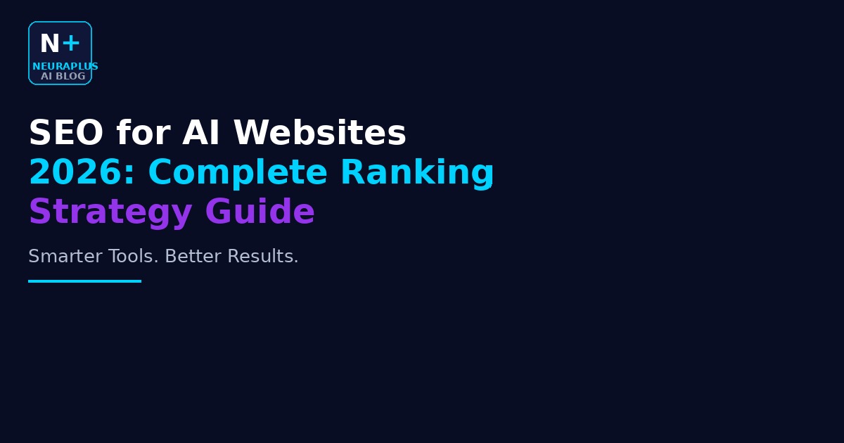 SEO for AI Websites 2026: Complete Ranking Strategy Guide