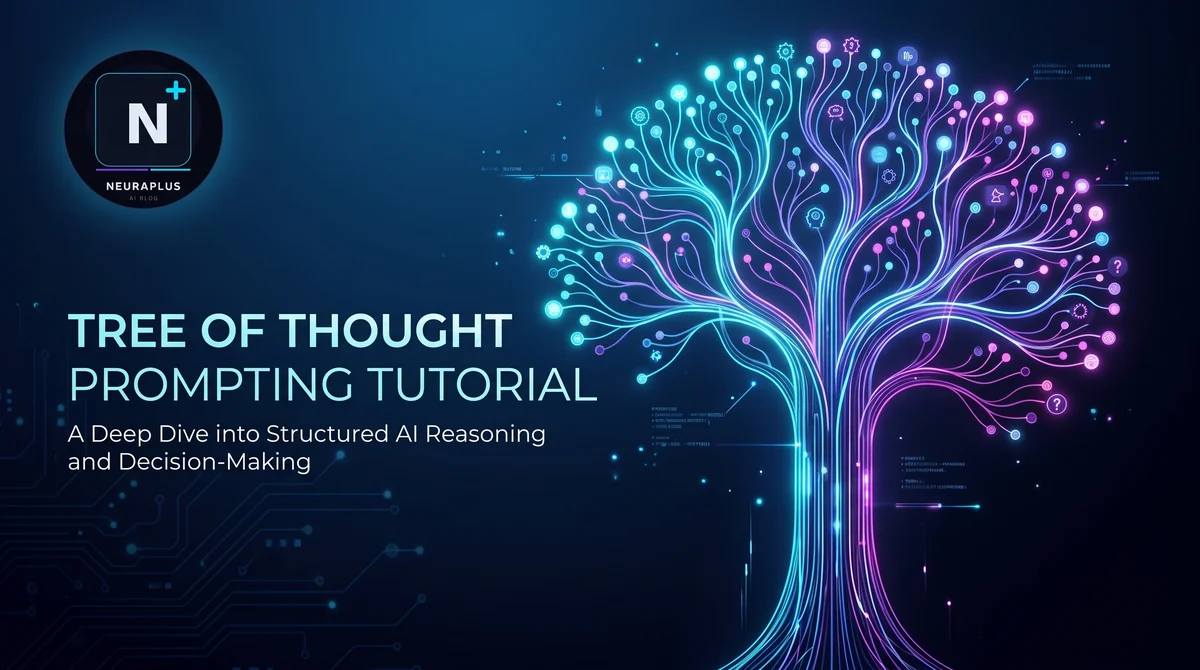 Tree of Thought Prompting Tutorial featuring a glowing neural tree with cyan and purple branches representing multiple reasoning paths, NeuraPulse logo in top left corner, dark blue background with circuit patterns symbolizing structured AI reasoning and decision-making processes