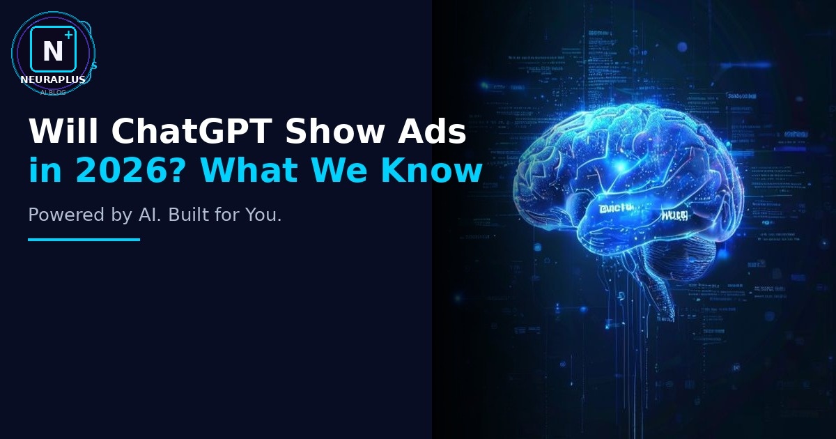 Will ChatGPT Show Ads in 2026? What We Know